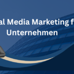 Social Media Marketing für Unternehmen
