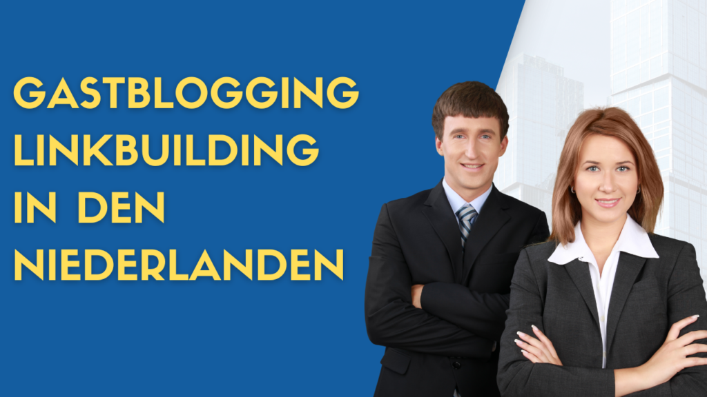 Gastblogging Linkbuilding in den Niederlanden