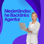 Niederländische Backlinks Agentur